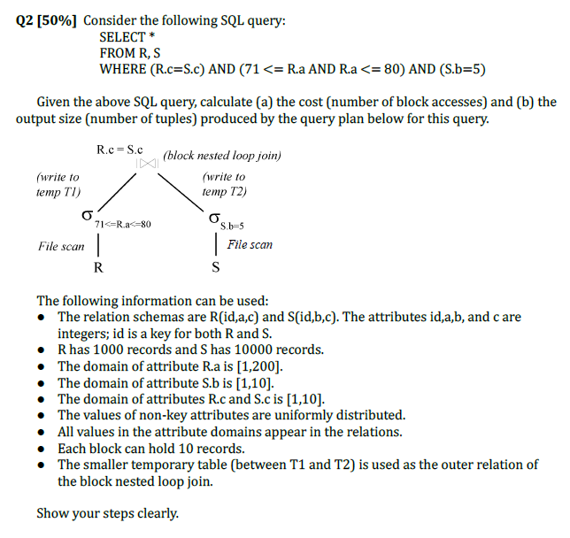 Q 2 [ 5 0 % ] Consider the following SQL query: