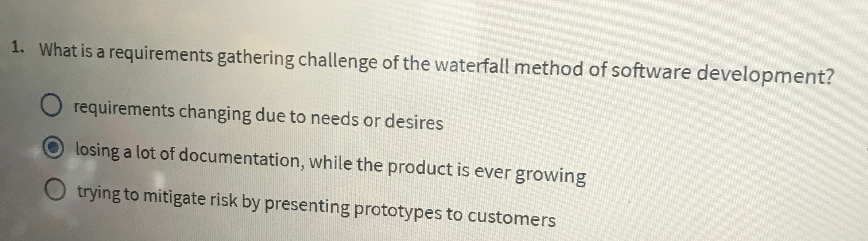 What is a requirements gathering challenge of the