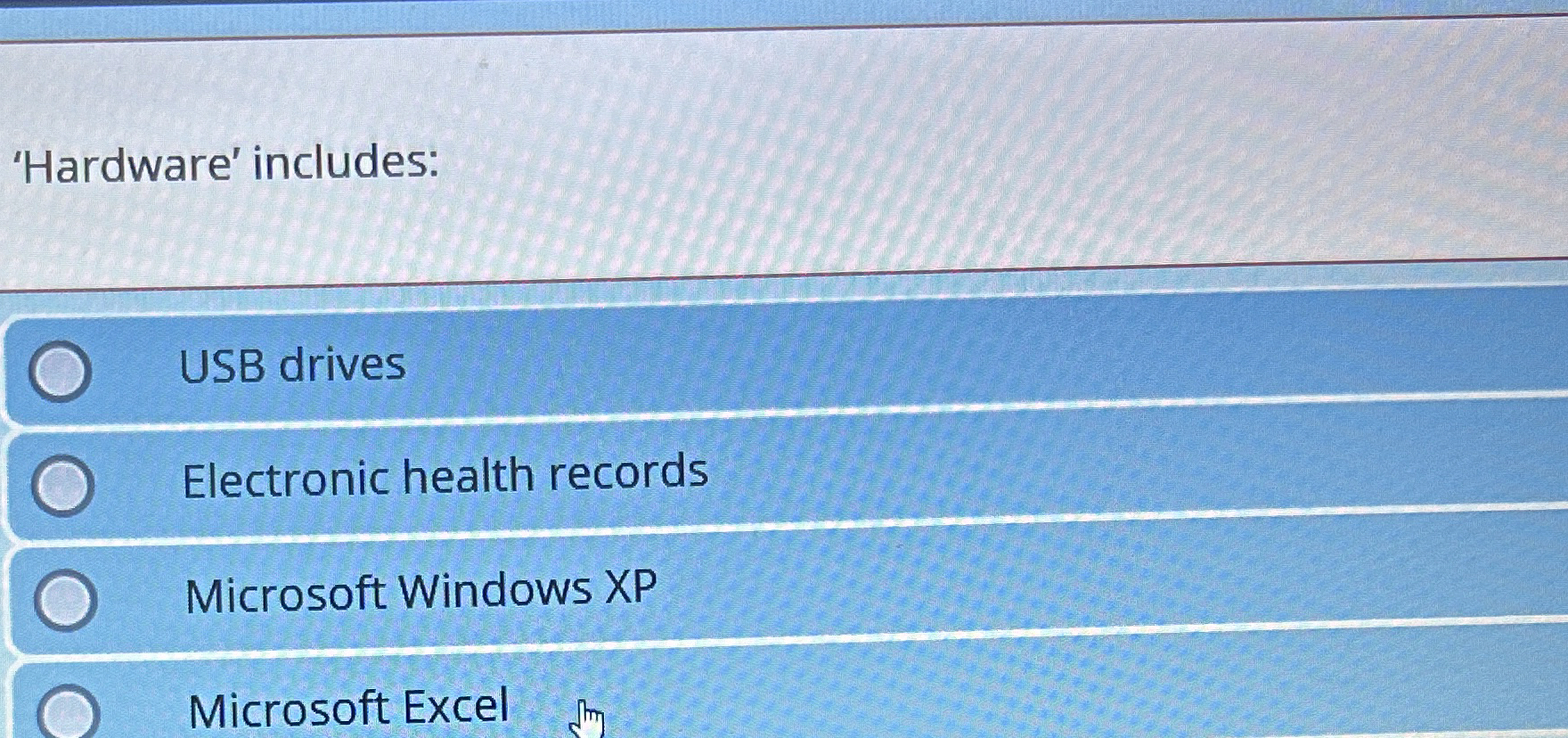 'Hardware' includes: USB drives Electronic health
