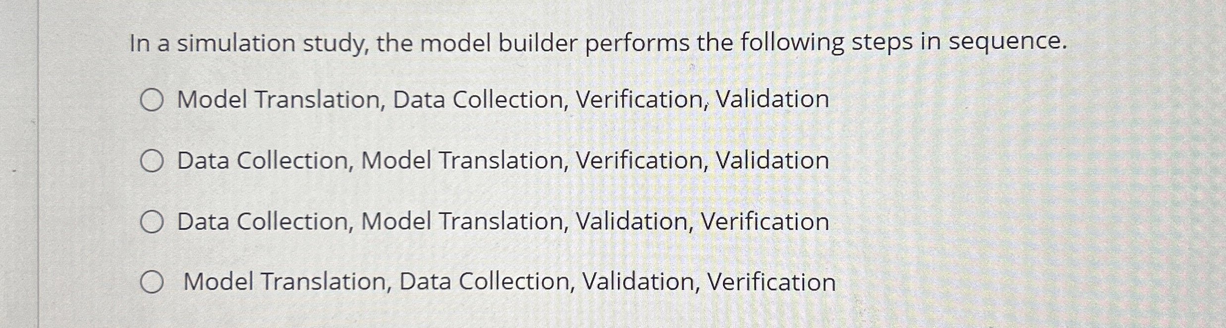 In a simulation study, the model builder performs