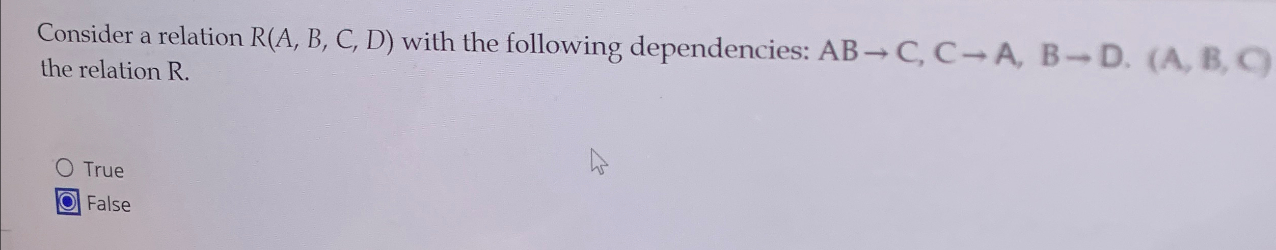 Consider a relation R ( A , B , C , D ) with the