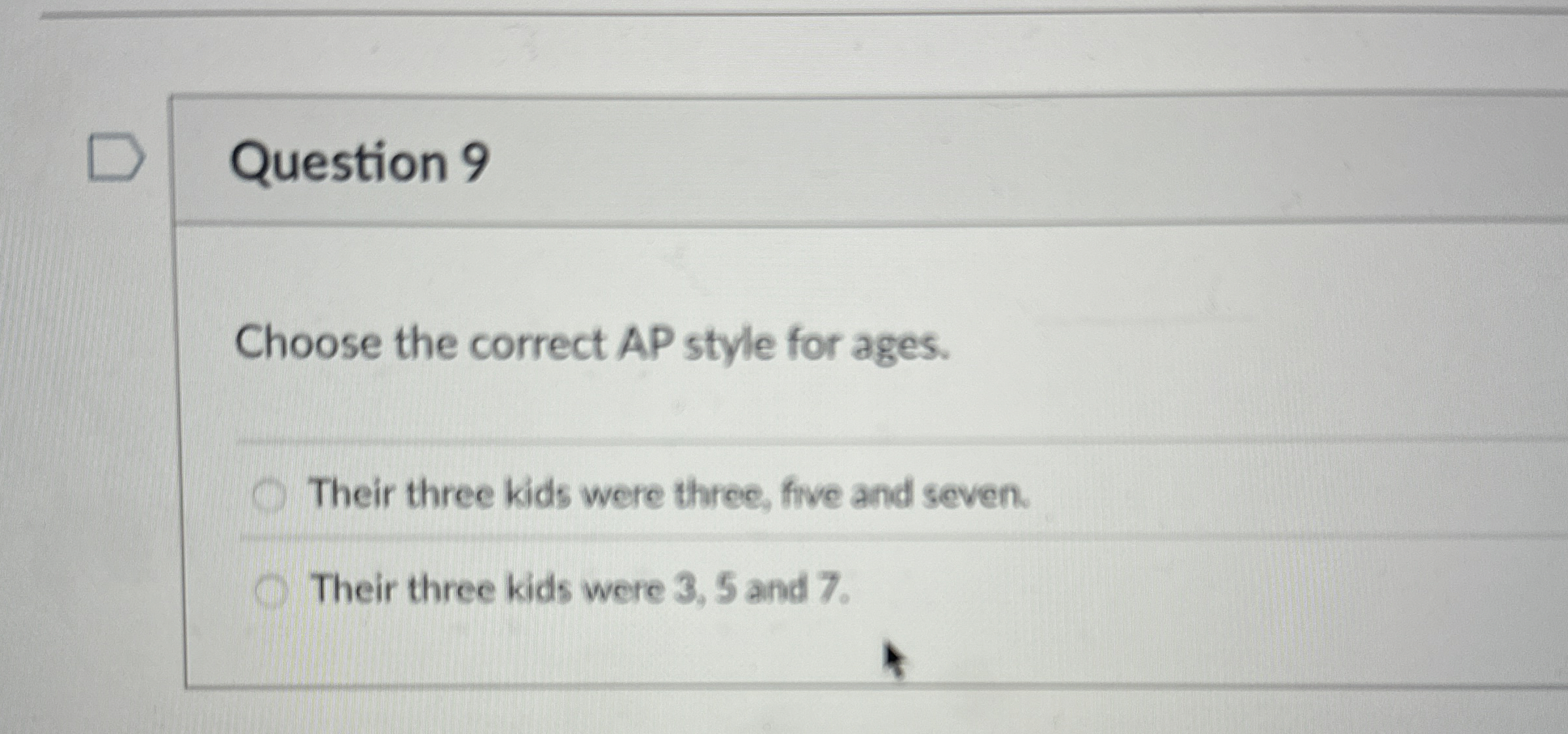 Question 9 Choose the correct AP style for ages.
