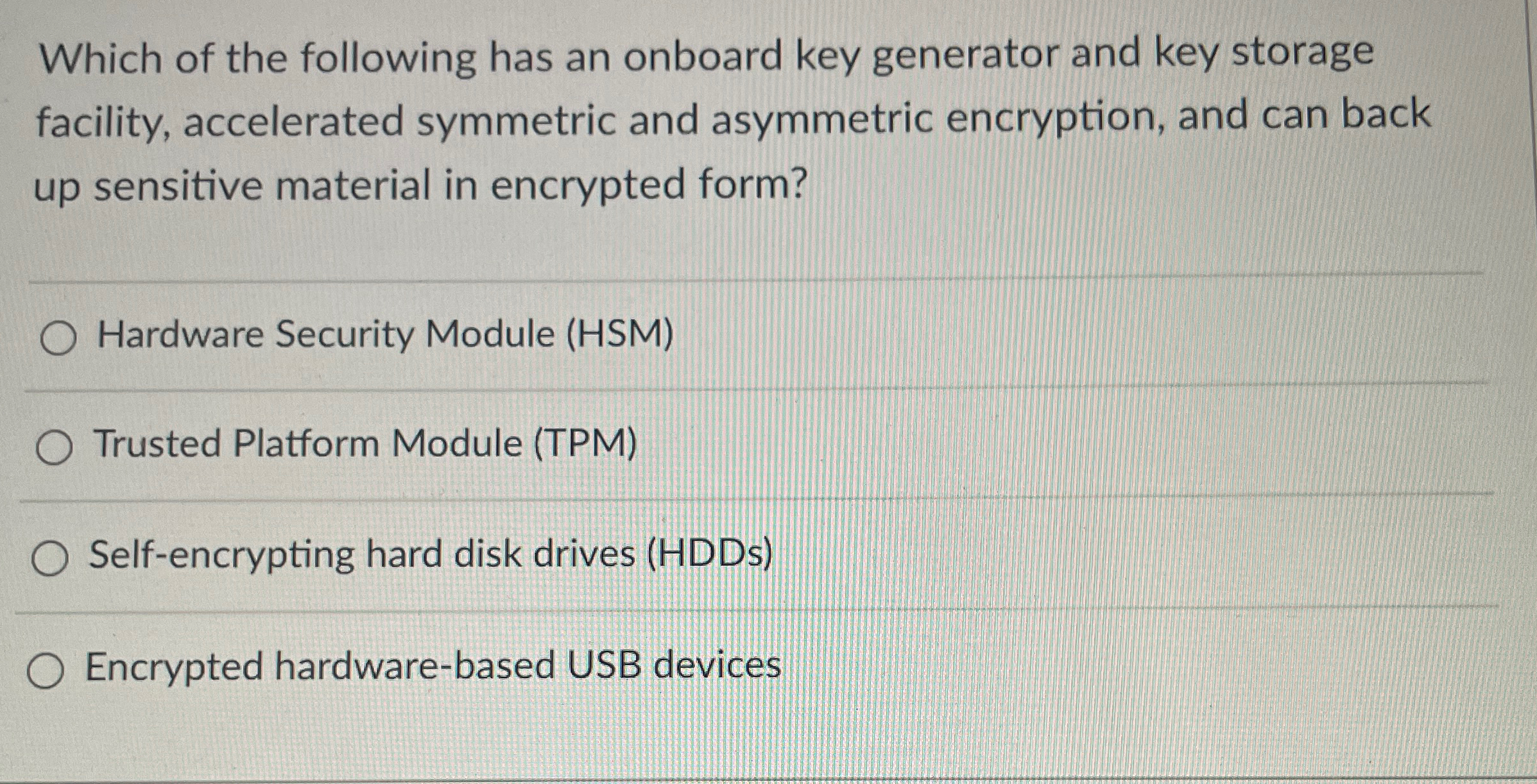 Which of the following has an onboard key