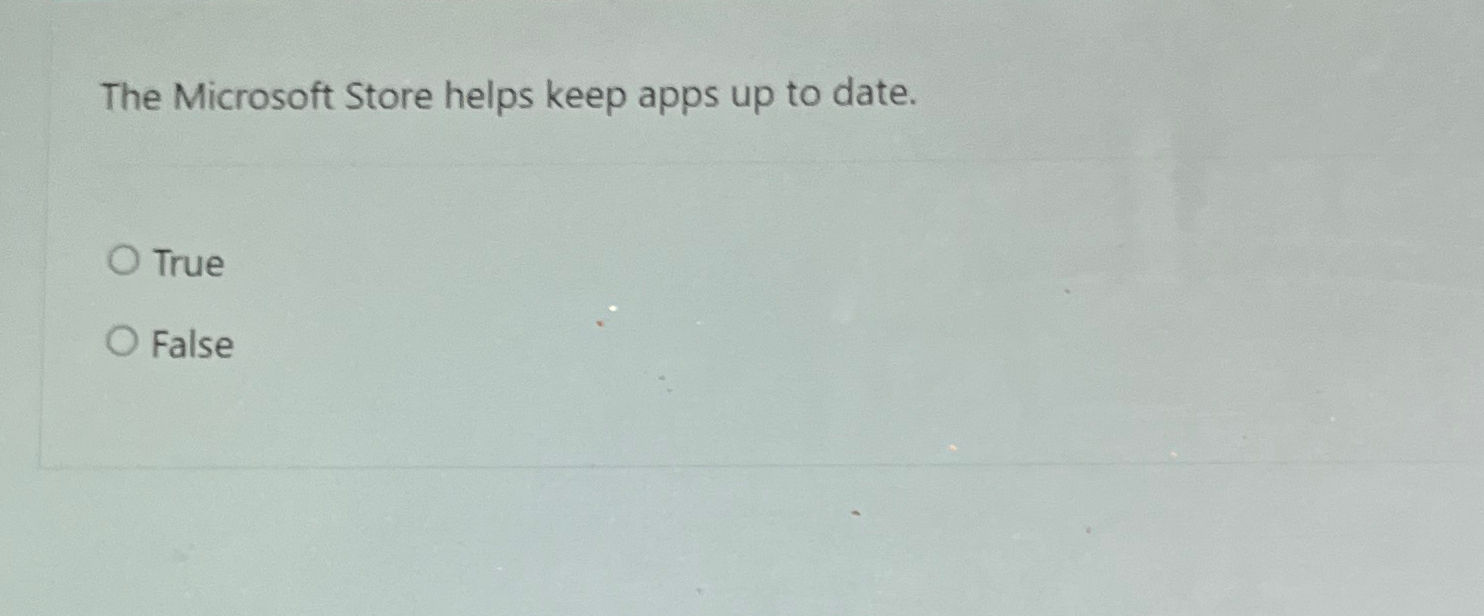 The Microsoft Store helps keep apps up to date.