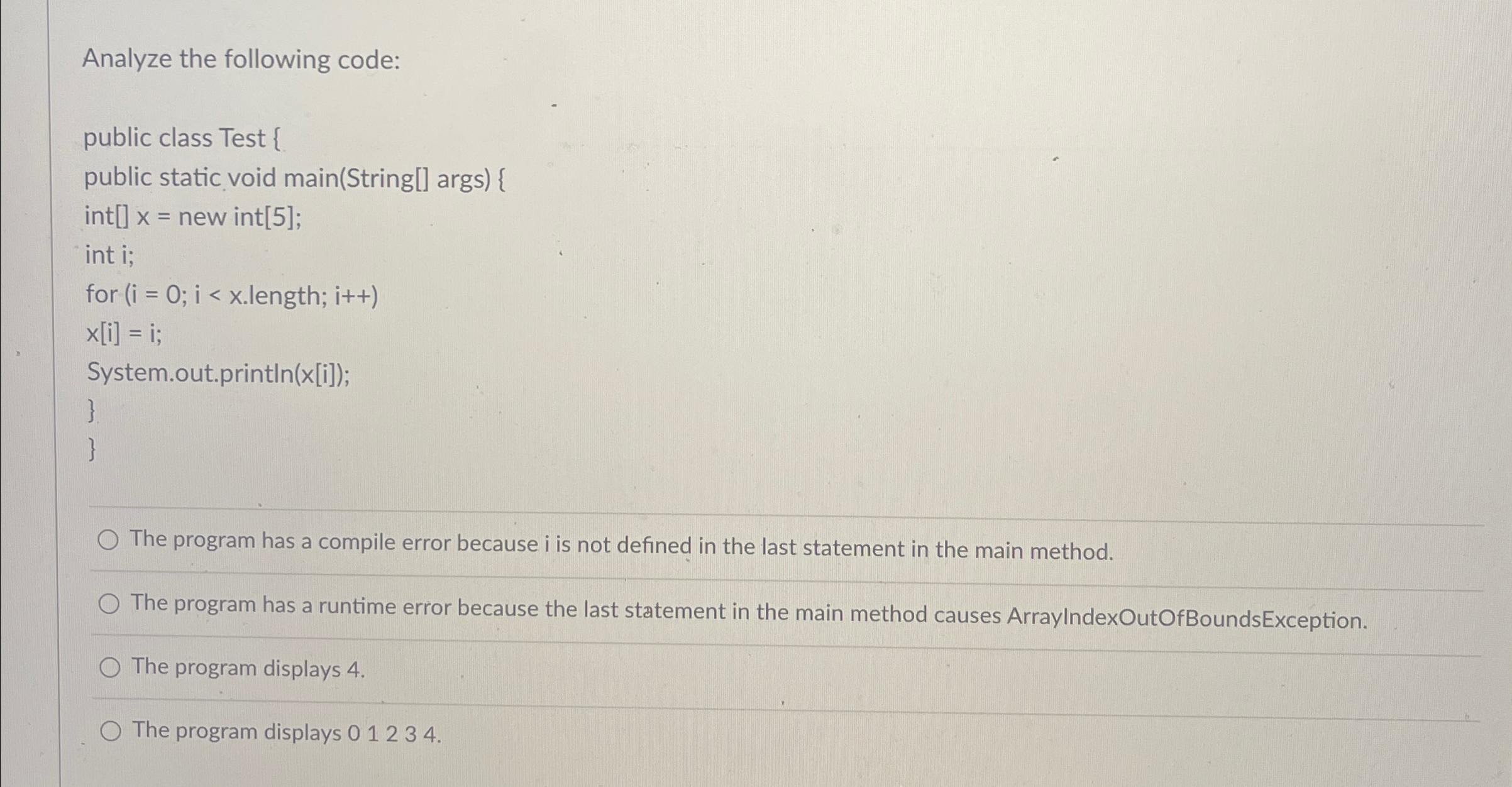 Analyze the following code:The program has a