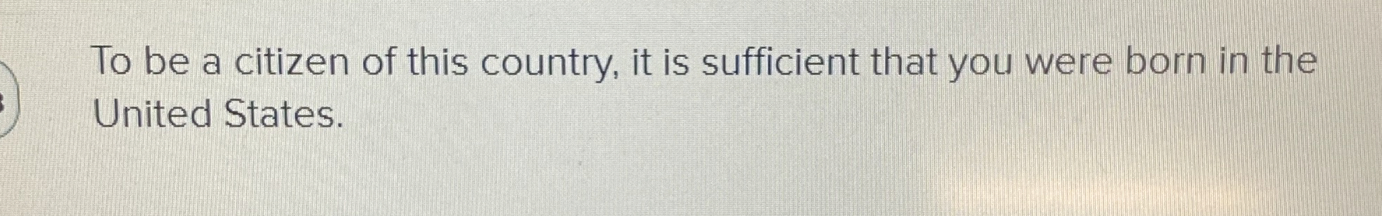 To be a citizen of this country, it is sufficient