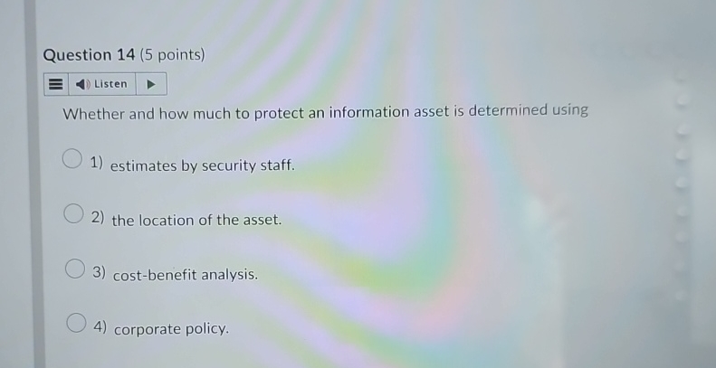 Question 1 4 ( 5 points ) Whether and how much to