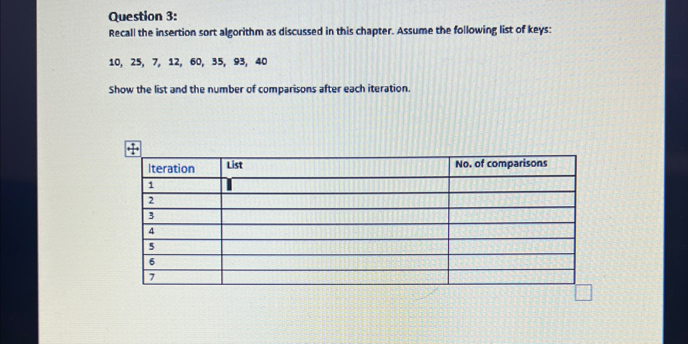 Question 3 : Recall the insertion sort algorithm