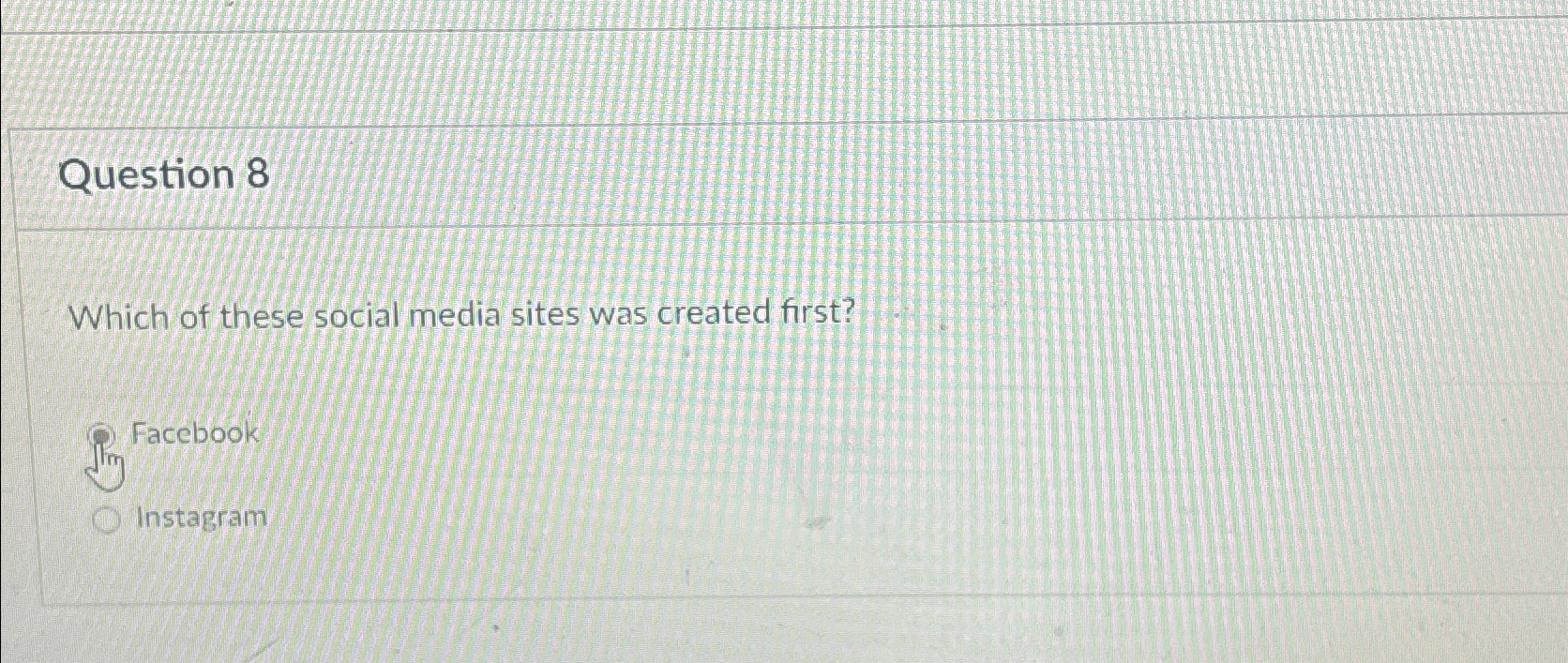 Question 8 Which of these social media sites was
