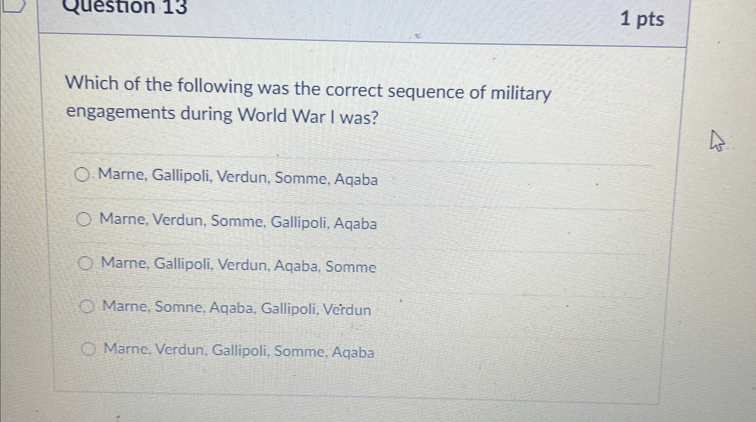 1 pts Which of the following was the correct