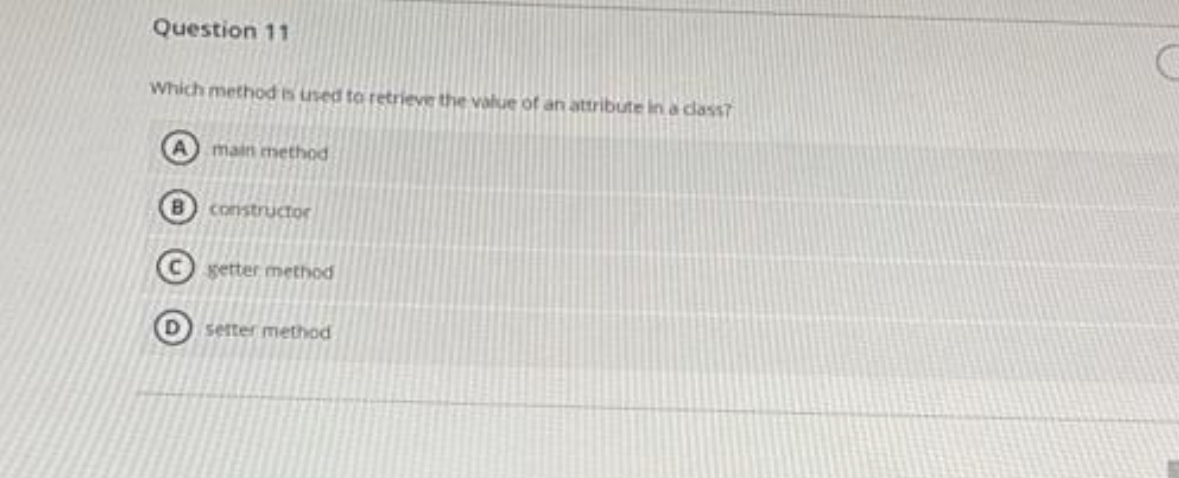 Question 1 1 Which method bs used ta retrieve the