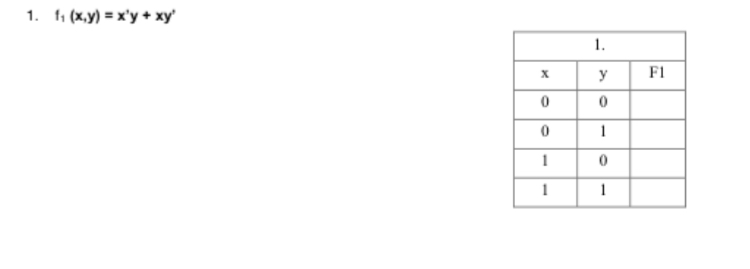 f 1 ( x , y ) = x ' y + x y ' \ table [ [ 1 . ] ,