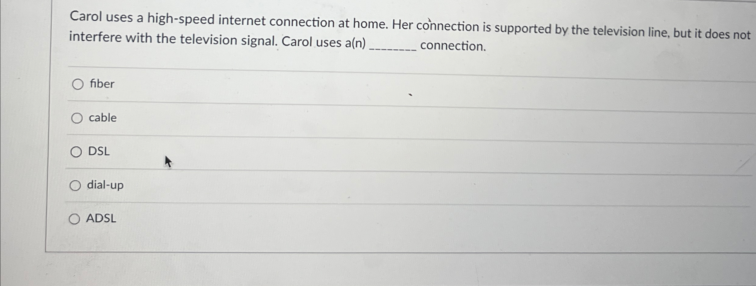Carol uses a high - speed internet connection at