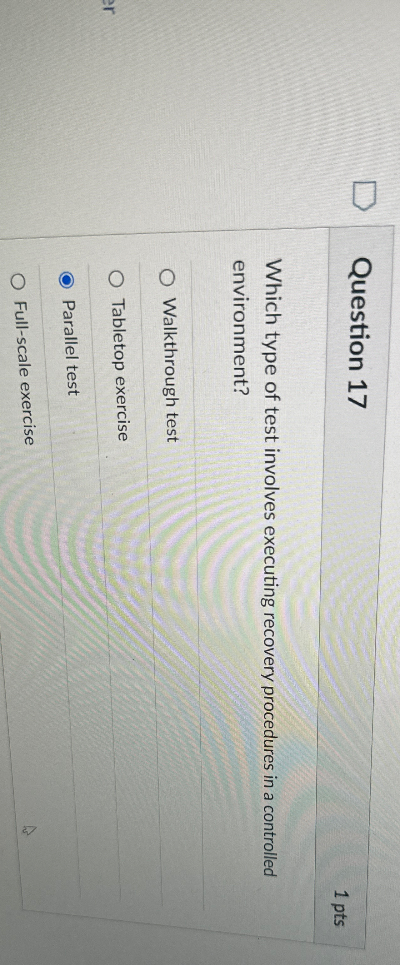 Question 1 7 1 pts Which type of test involves