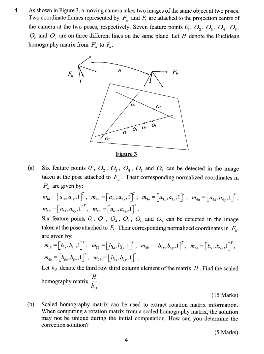 As shown in Figure 3 , a moving camera takes two