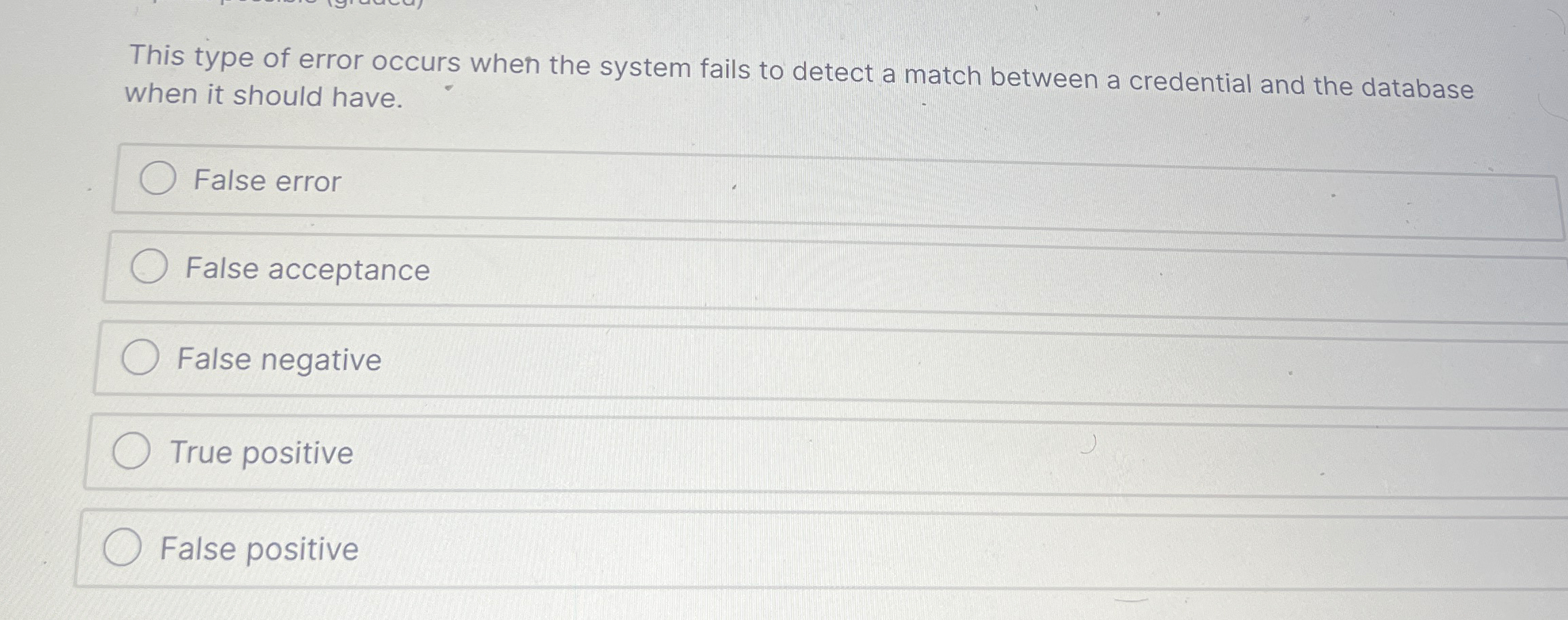 This type of error occurs when the system fails