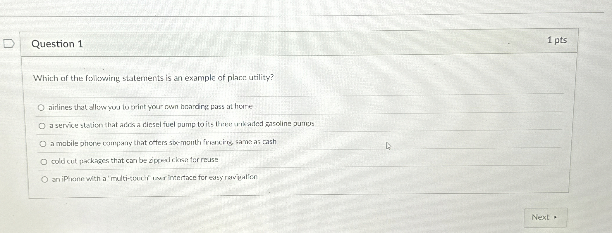 Question 1 1 pts Which of the following