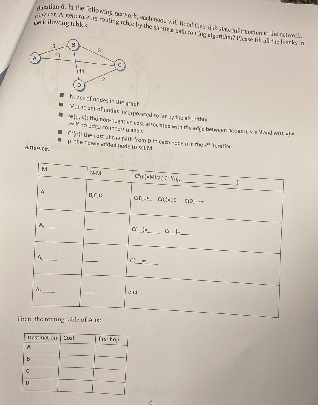 Question 6 . In the following network, each node
