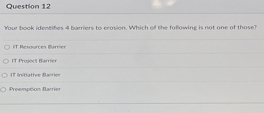 Question 1 2 Your book identifies 4 barriers to