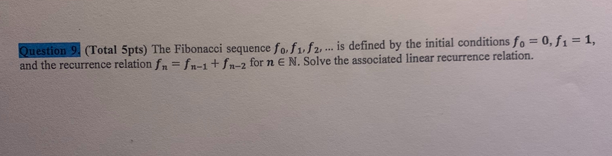 Question 9 . ( Total 5 pts ) The Fibonacci