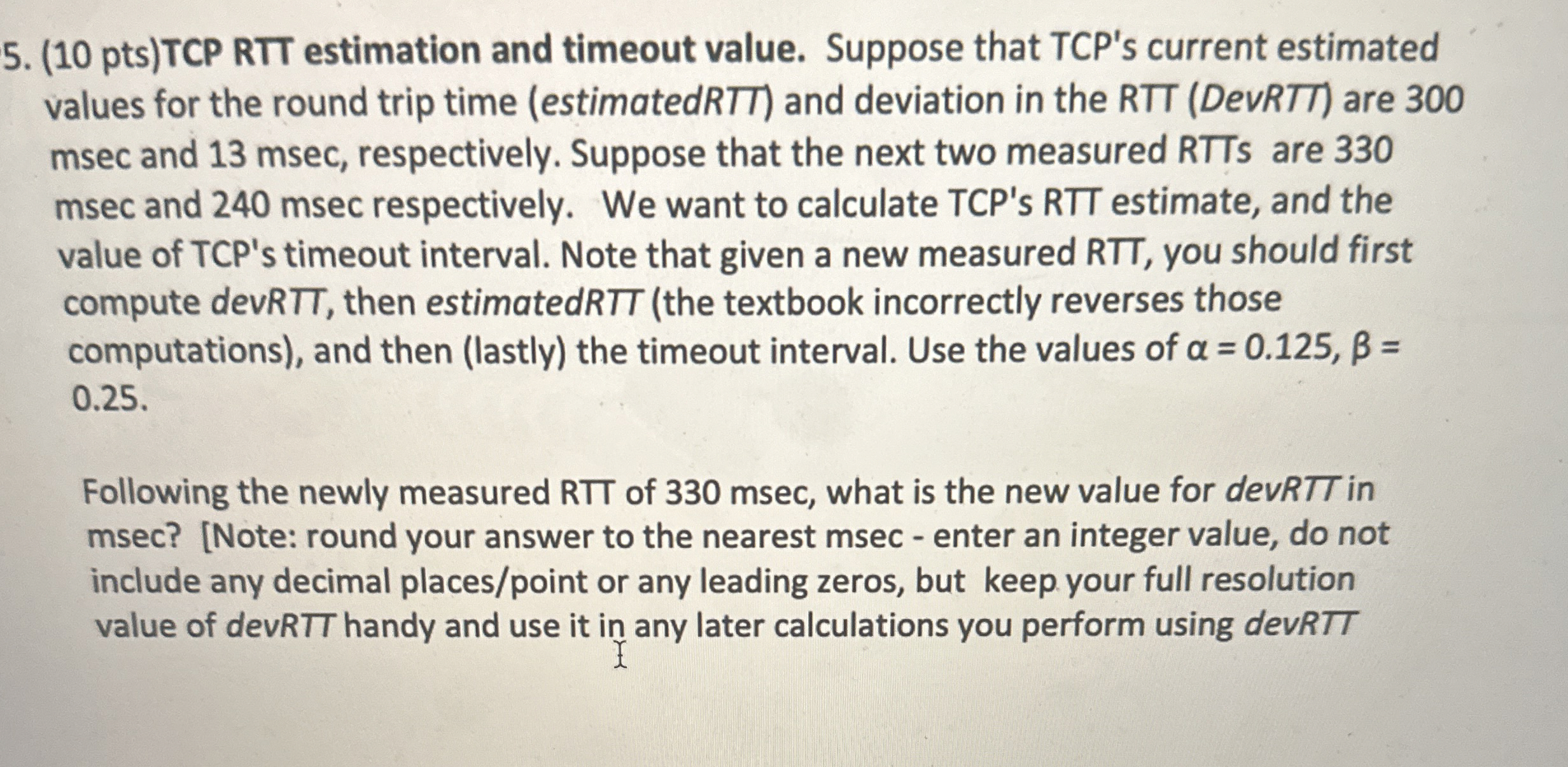 ( 1 0 pts ) TCP RTT estimation and timeout value.