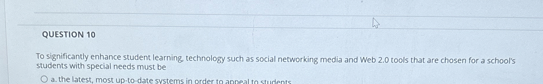 QUESTION 1 0 To significantly enhance student