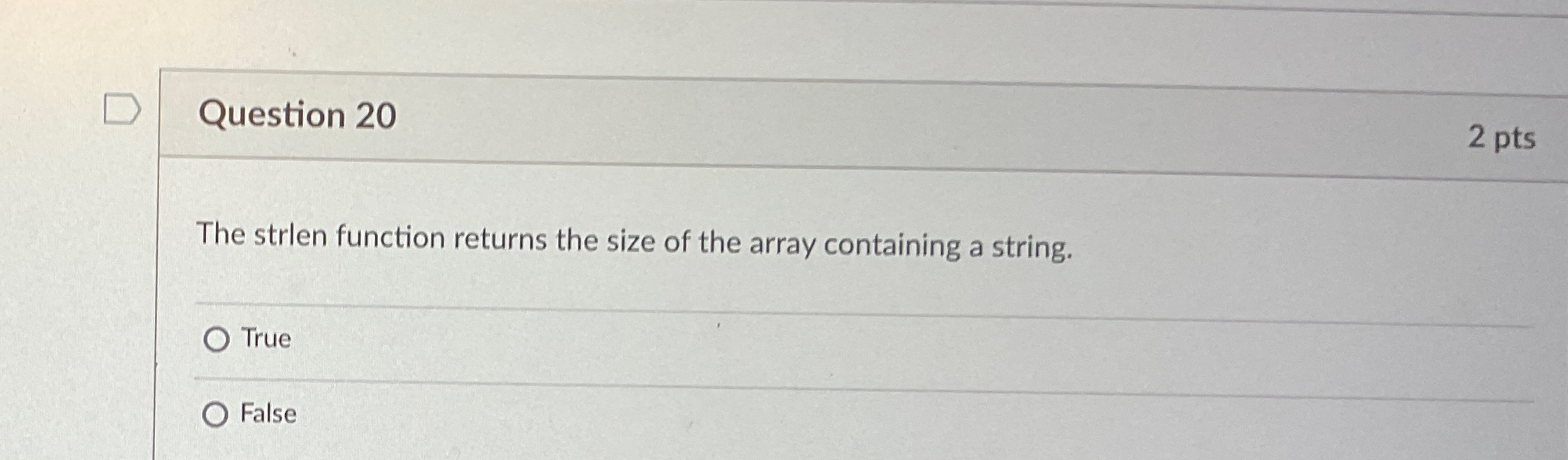 Question 2 0 2 p t s The strlen function returns