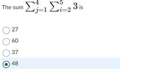 The sum j = 1 4 i = 2 5 3 is 2 7 6 0 3 7 4 8