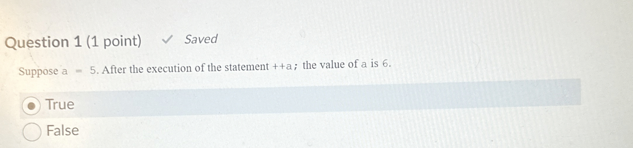 Question 1 ( 1 point ) Saved Suppose a = 5 .