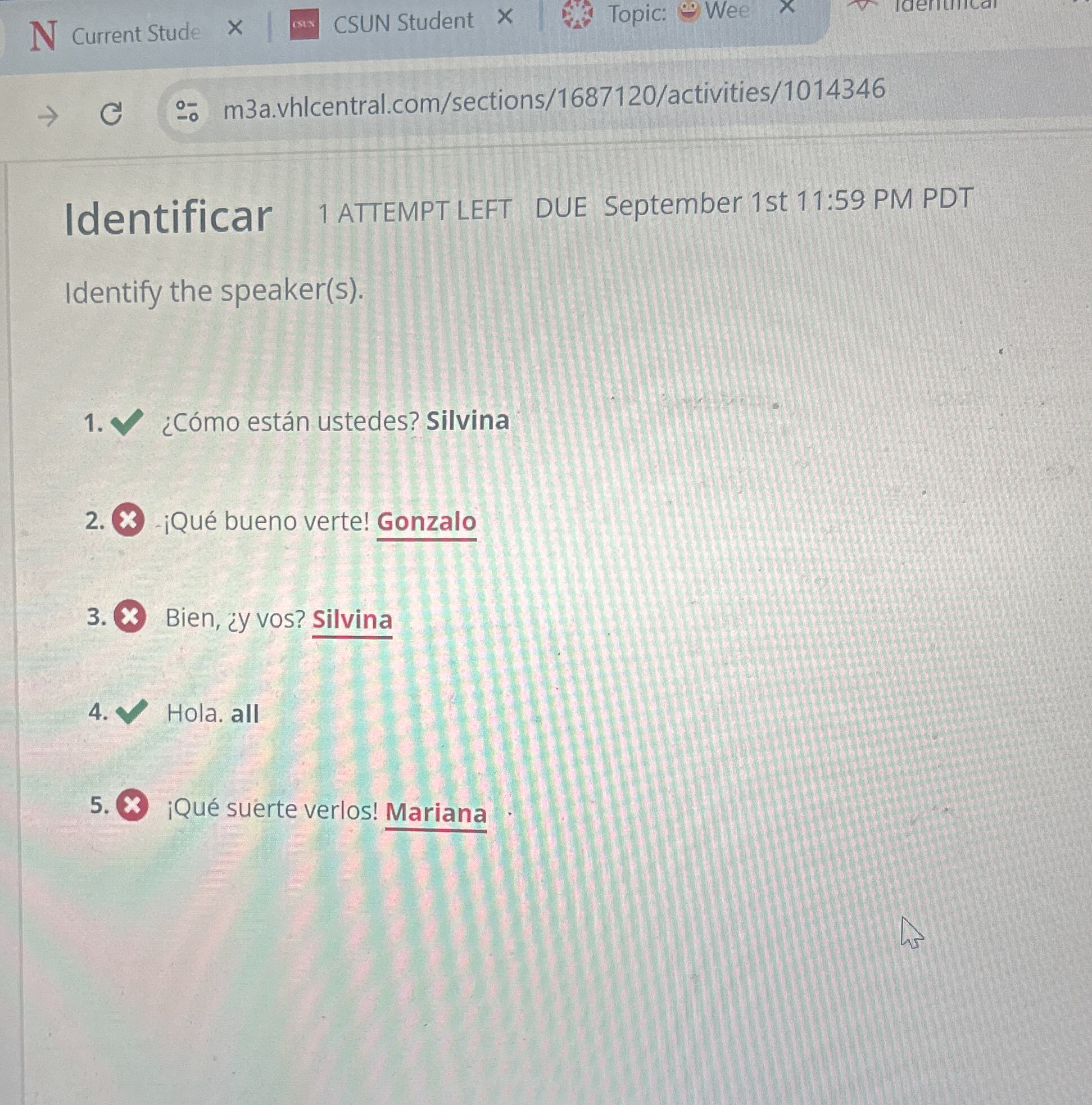 Current Stude CSUN Student Topic: Wee - m 3 a .