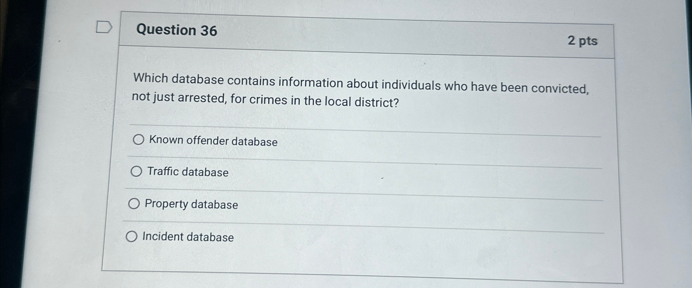 Question 3 6 2 pts Which database contains