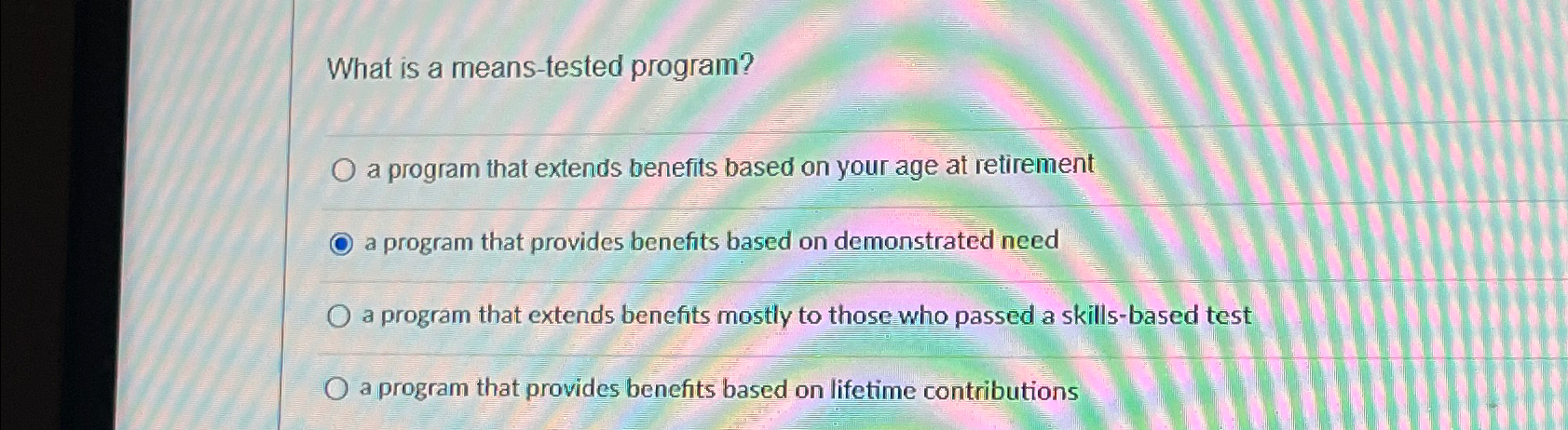 What is a means - tested program? a program that