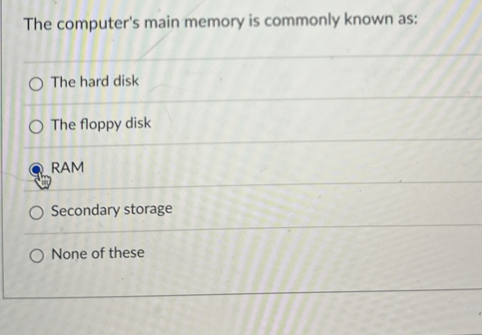 The computer's main memory is commonly known as: