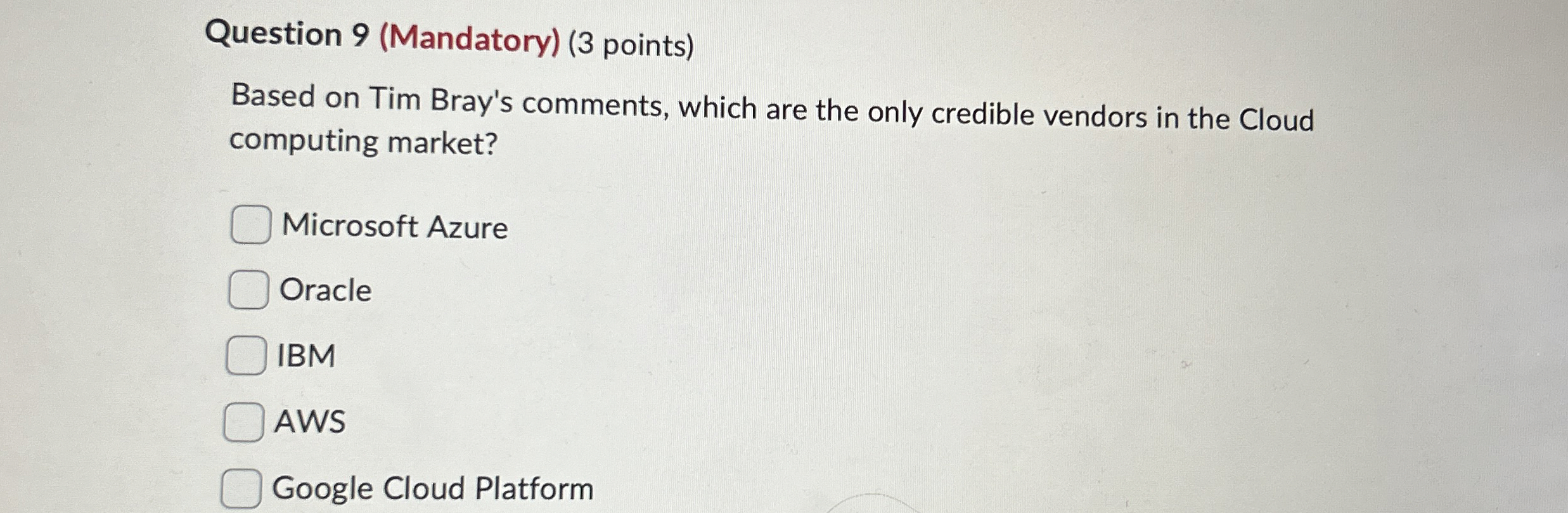Question 9 ( Mandatory ) ( 3 points ) Based on