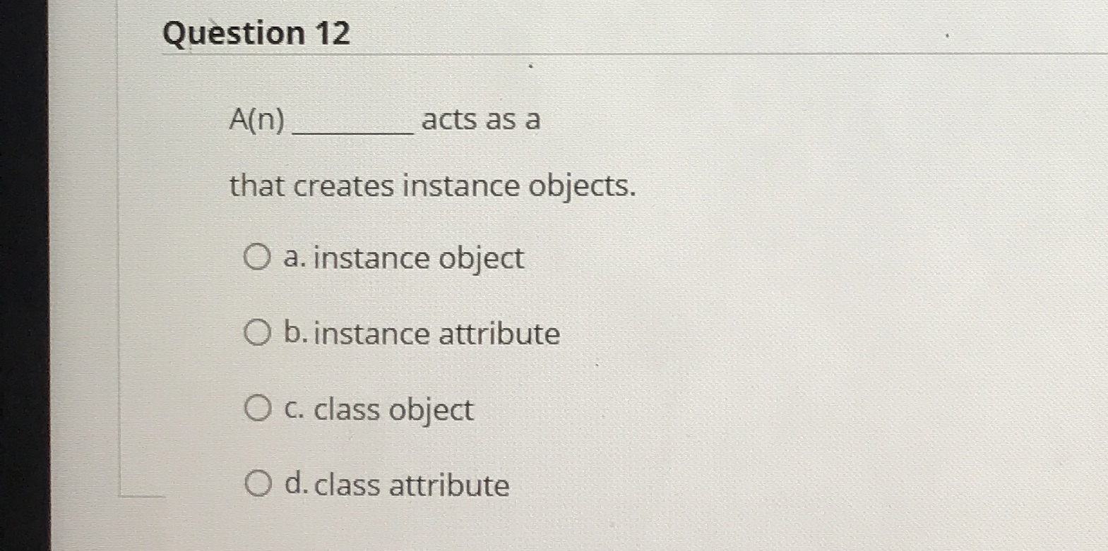 Question 1 2 A ( n ) q , acts as a that creates
