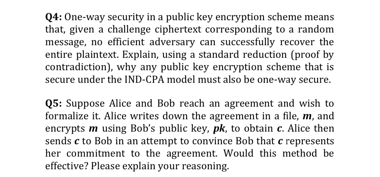Q 4 : One - way security in a public key