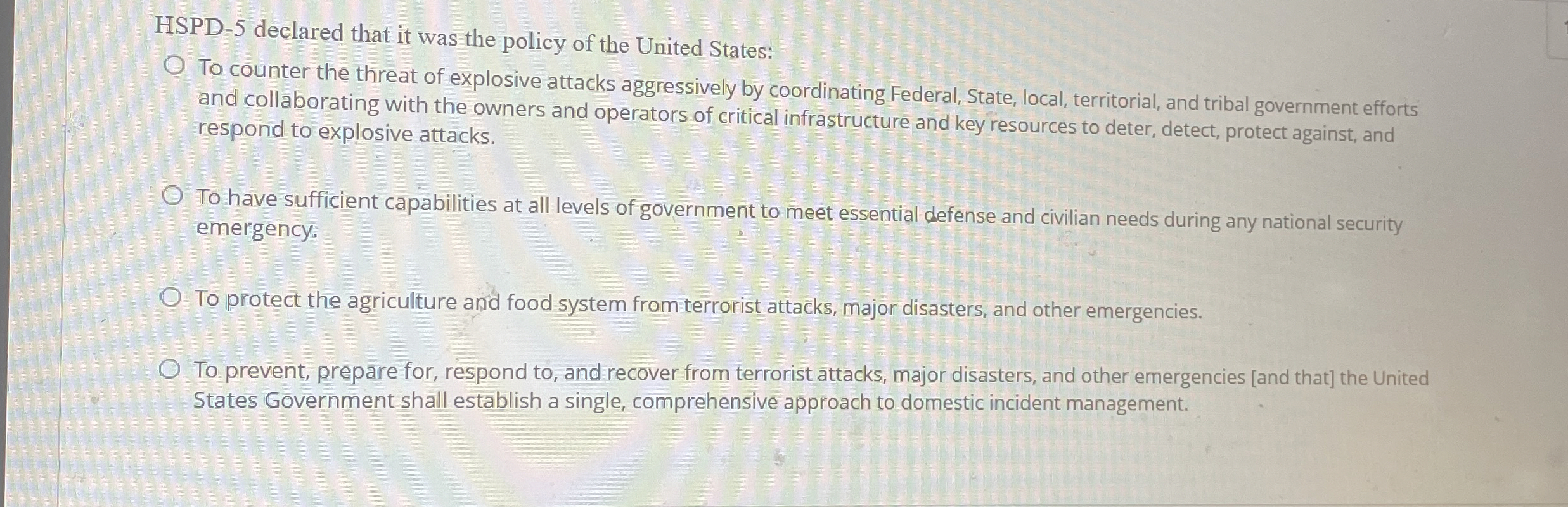 HSPD - 5 declared that it was the policy of the