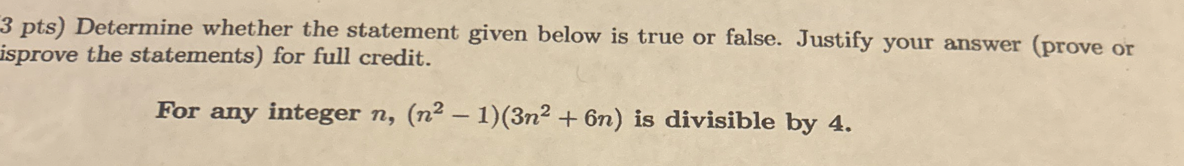 3 pts ) Determine whether the statement given