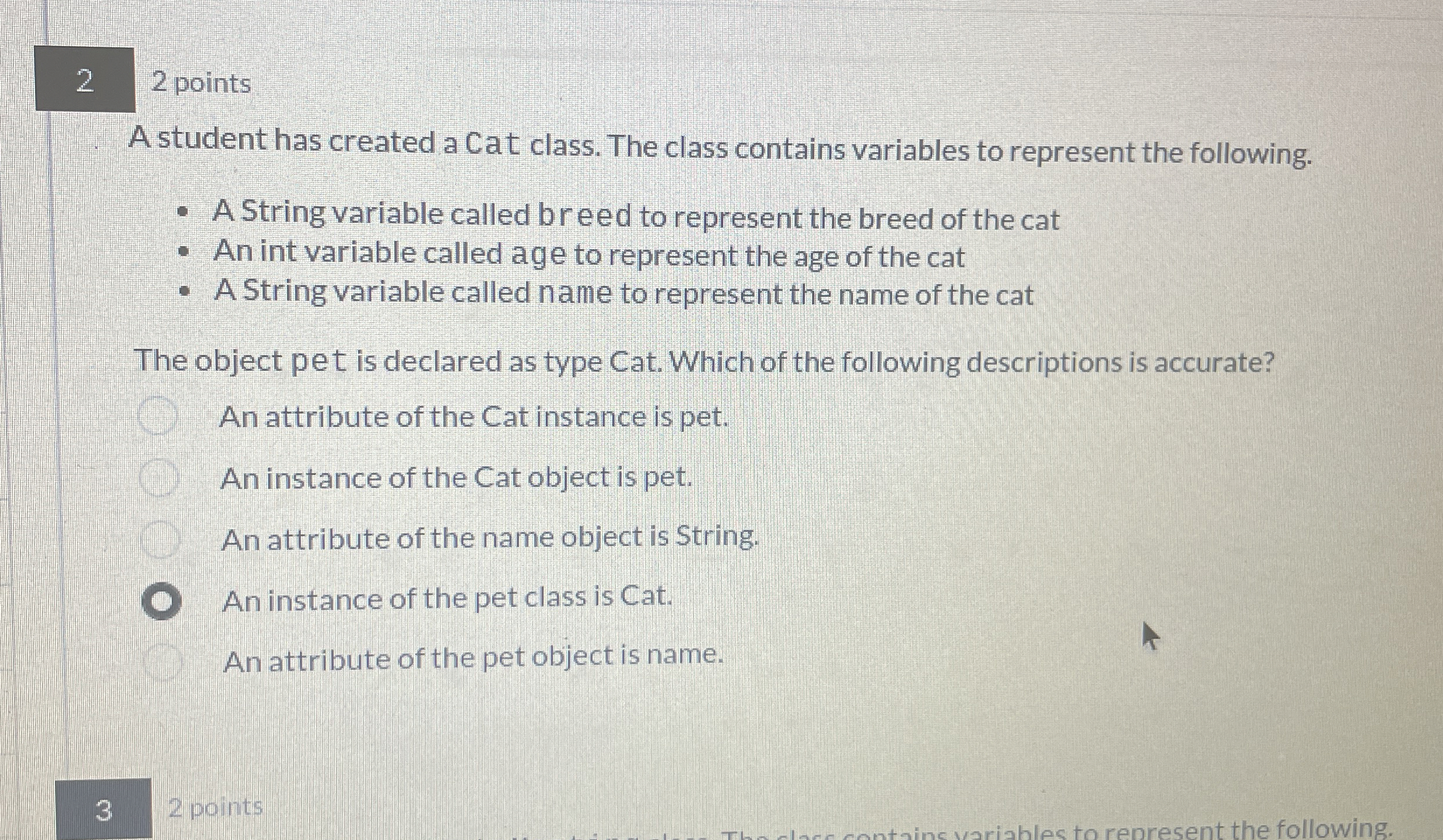2 2 points A student has created a Cat class. The