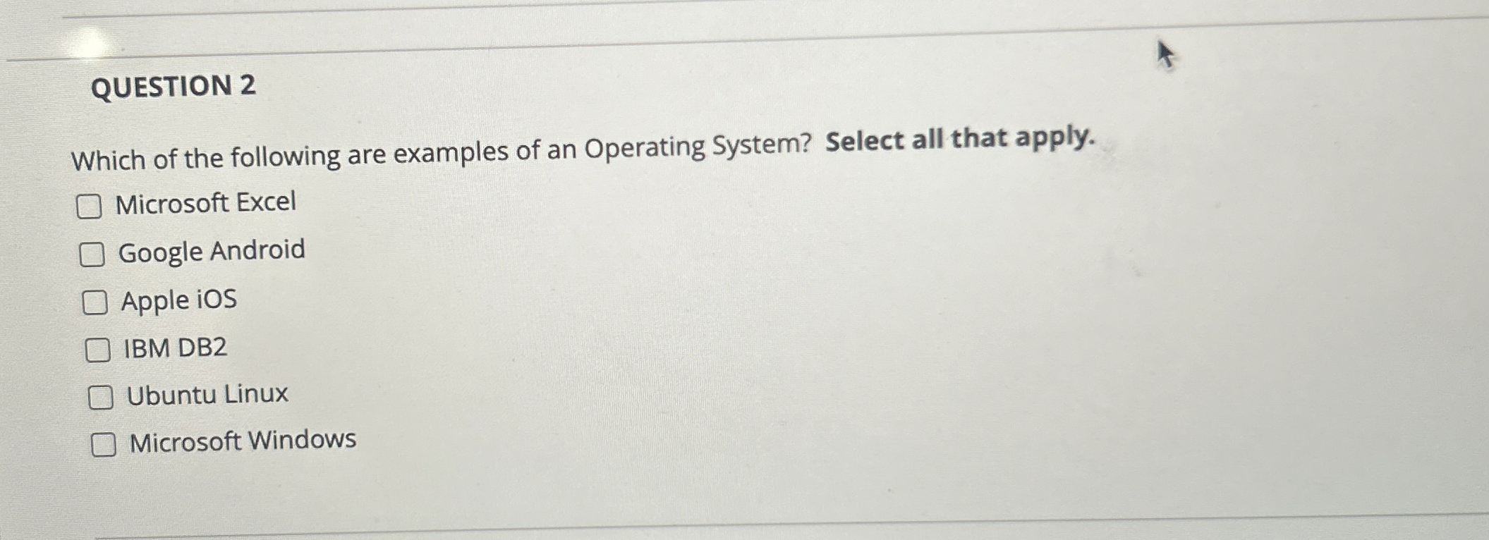 QUESTION 2 Which of the following are examples of