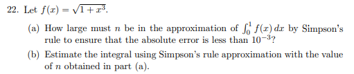 Let f ( x ) = 1 + x 3 2 . ( a ) How large must n