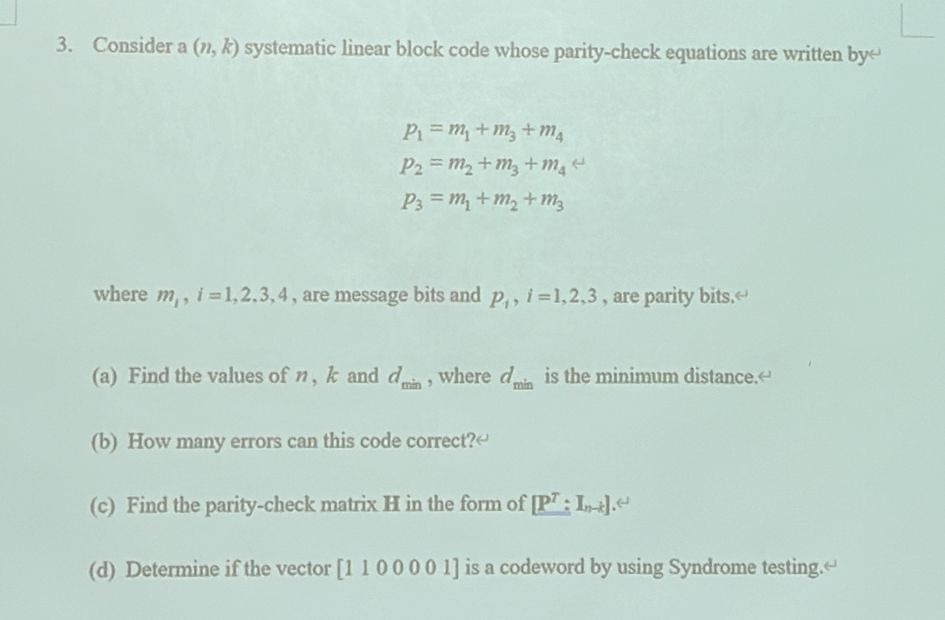 Consider a ( n , k ) systematic linear block code