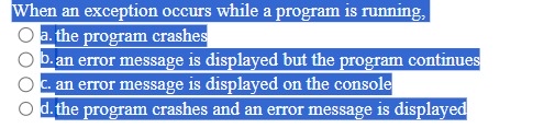 When an exception occurs while a program is
