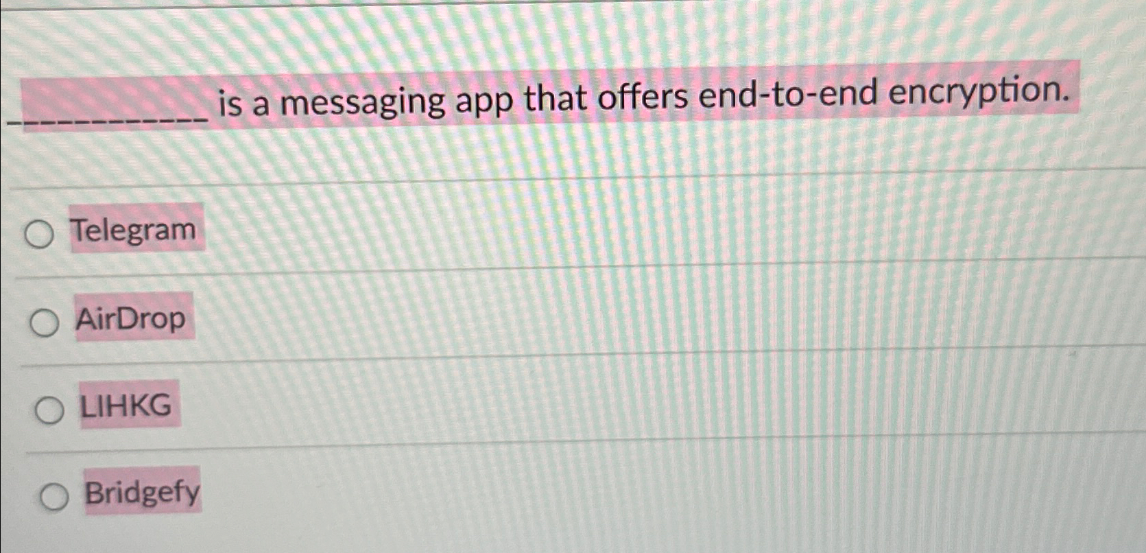 is a messaging app that offers end - to - end