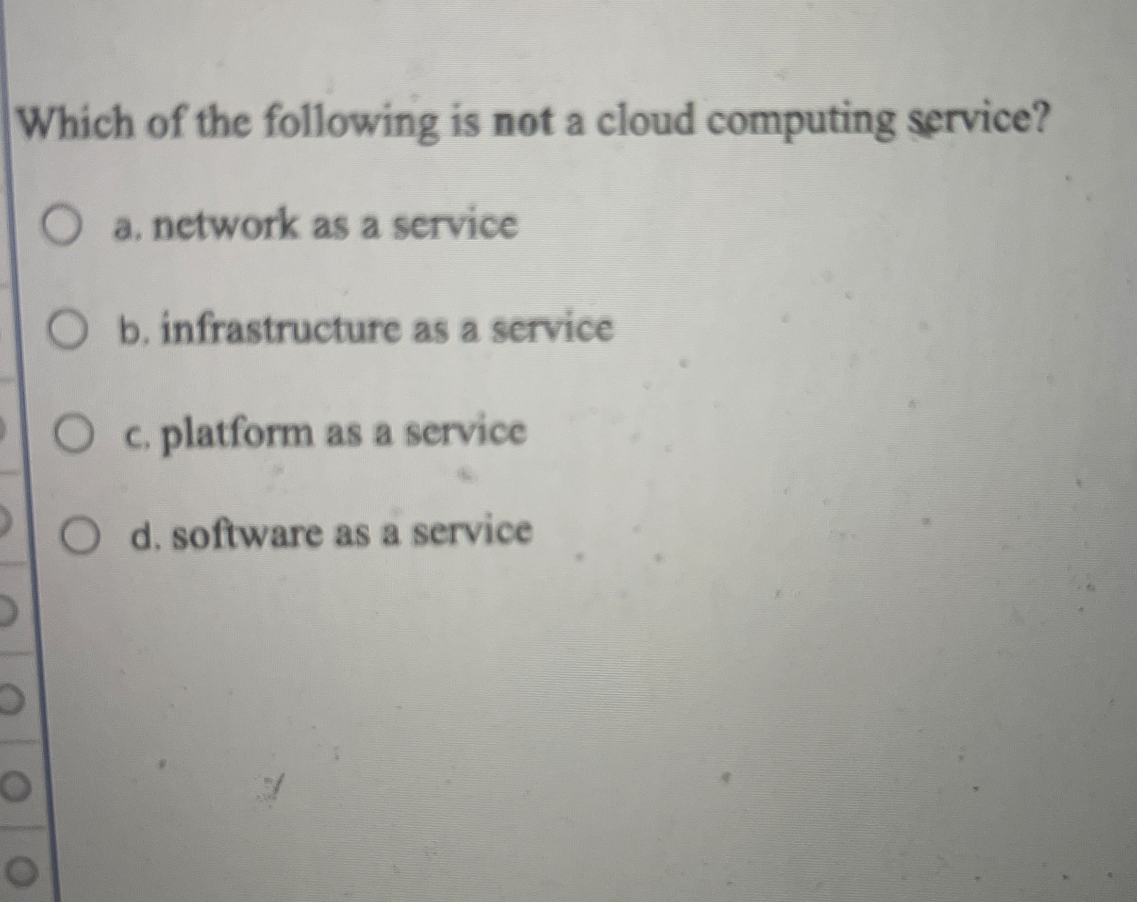 Which of the following is not a cloud computing