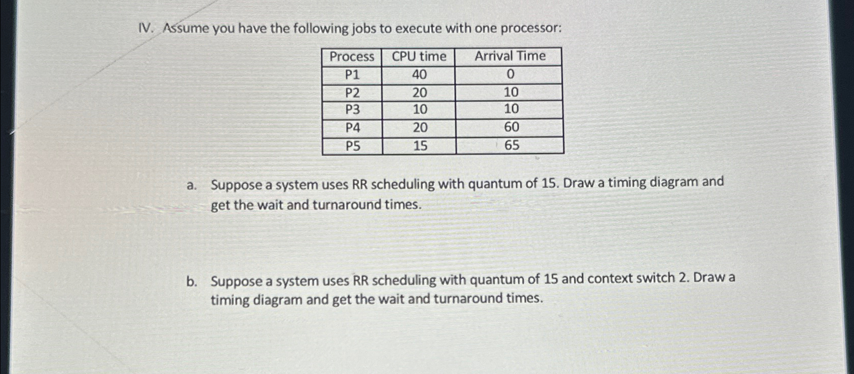 IV . Assume you have the following jobs to