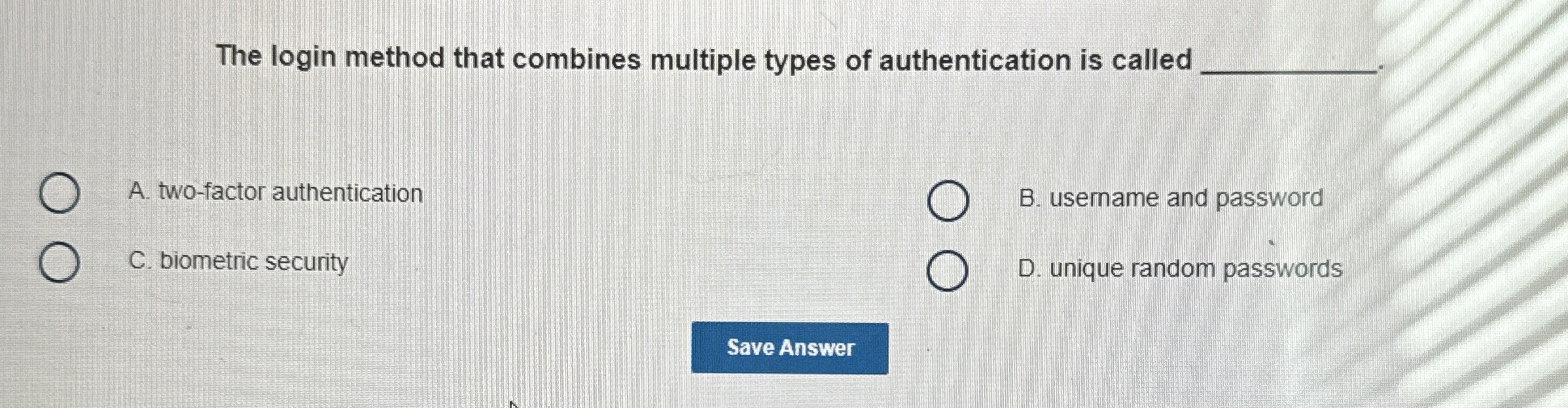 The login method that combines multiple types of