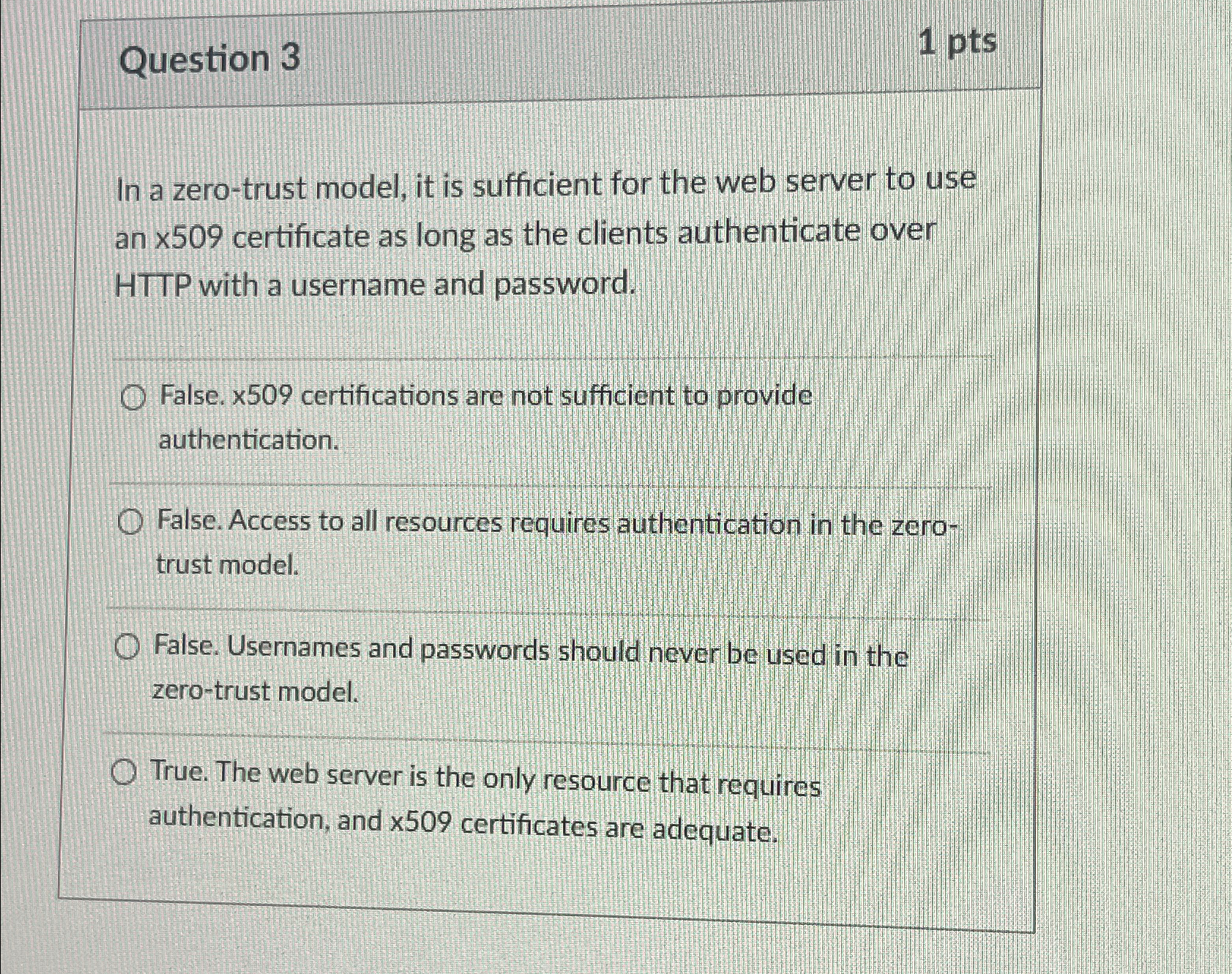 Question 3 1 p t s In a zero - trust model, it is