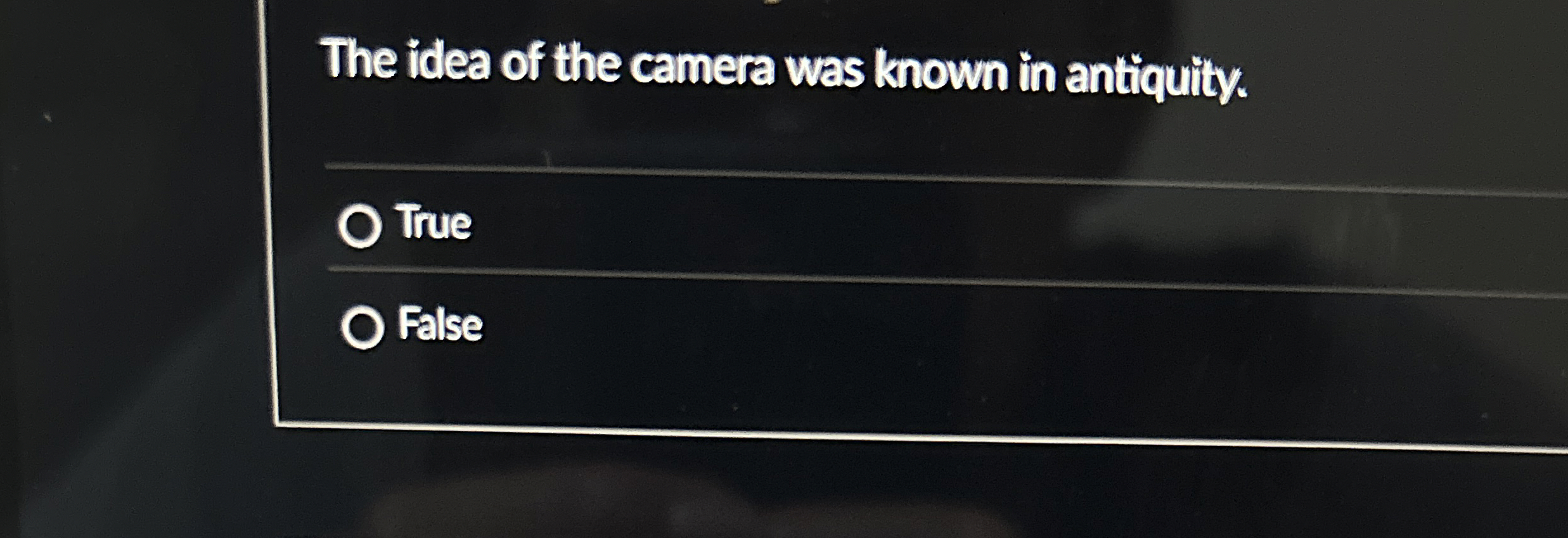 The idea of the camera was known in antiquity.