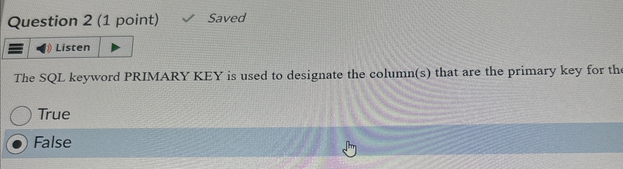 Question 2 ( 1 point ) Saved Listen The SQL